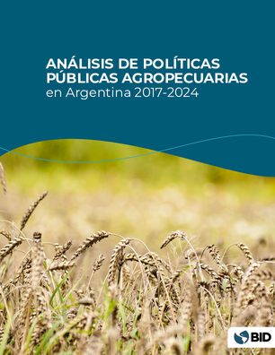 Análisis de políticas públicas agropecuarias en Argentina 2017-2024