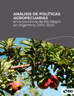 Análisis de políticas agropecuarias en la provincia de Río Negro en Argentina 2016-2022