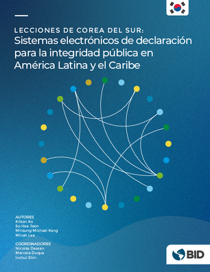 Lecciones de Corea del Sur: Sistemas electrónicos de declaración para la integridad pública en América Latina y el Caribe