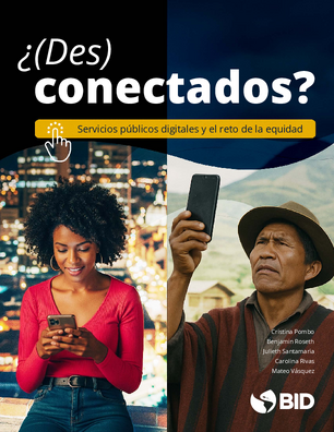¿(Des)conectados? Servicios públicos digitales y el reto de la equidad