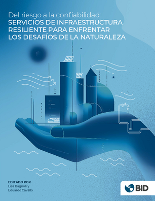 Del riesgo a la confiabilidad: servicios de infraestructura resiliente para enfrentar los desafíos de la naturaleza