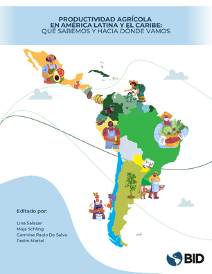 Productividad agrícola en América Latina y el Caribe: qué sabemos y hacia dónde vamos