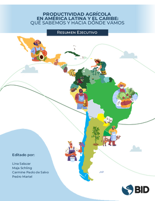 Productividad agrícola en América Latina y el Caribe: qué sabemos y hacia dónde vamos: Resumen ejecutivo