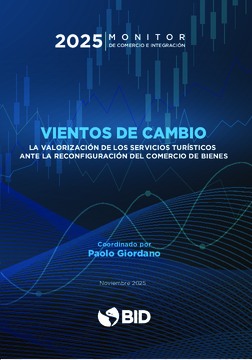 Monitor de Comercio e Integración 2025: Vientos de cambio: La valorización de los servicios turísticos ante la reconfiguración del comercio de bienes