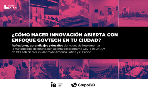 ¿Cómo hacer innovación abierta con enfoque GovTech en tu ciudad?