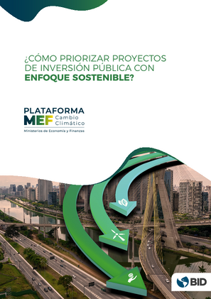 ¿Cómo priorizar proyectos de inversión pública con enfoque sostenible?