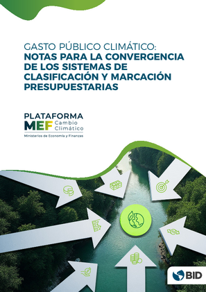 Gasto público climático: notas para la convergencia de los sistemas de clasificación y marcación presupuestarias