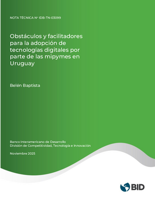 Obstáculos y facilitadores para la adopción de tecnologías digitales por parte de las mipymes en Uruguay