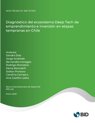 Diagnóstico del ecosistema Deep Tech de emprendimiento e inversión en etapas tempranas en Chile