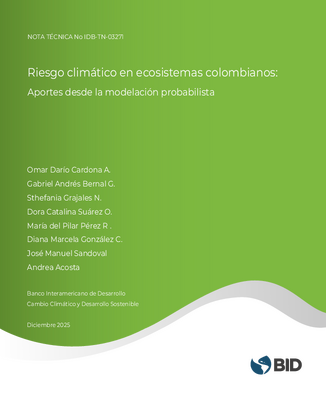 Riesgo climático en ecosistemas colombianos: aportes desde la modelación probabilista