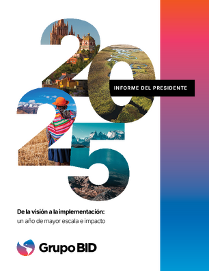 Informe del presidente 2025: de la visión a la implementación: un año de mayor escala e impacto