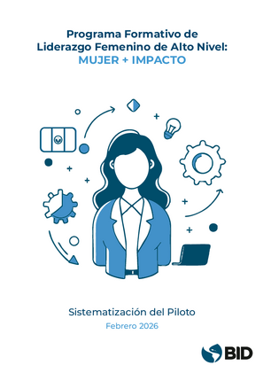 Sistematización del Programa Formativo de Liderazgo Femenino de Alto Nivel: Mujer+ Impacto