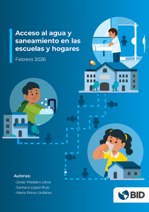 Acceso al agua y saneamiento en las escuelas y hogares