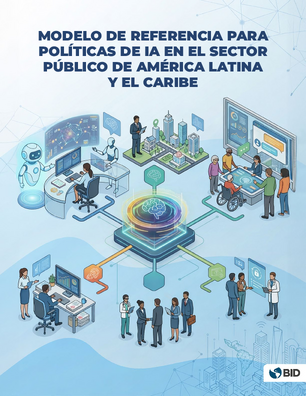 Modelo de referencia para políticas de IA en el sector público de América Latina y el Caribe