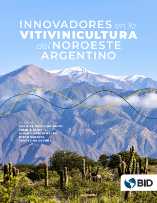 Innovadores en la vitivinicultura del noroeste argentino