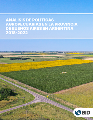 Análisis de políticas agropecuarias en la provincia de Buenos Aires en Argentina 2018-2022