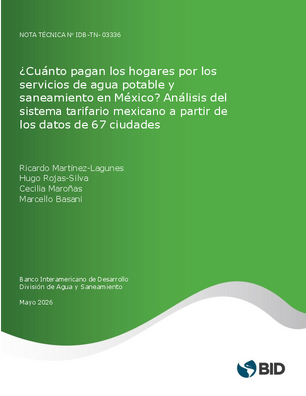 ¿Cuánto pagan los hogares por los servicios de agua potable y saneamiento en México? Análisis del sistema tarifario mexicano a partir de los datos de 67 ciudades