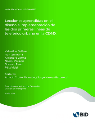 Lecciones aprendidas en el diseño e implementación de las dos primeras líneas de teleférico urbano en la CDMX