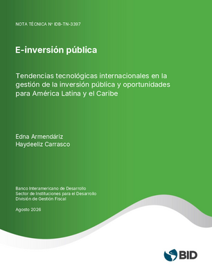 E-inversión pública: tendencias tecnológicas internacionales en la  gestión de la inversión pública y oportunidades  para América Latina y el Caribe