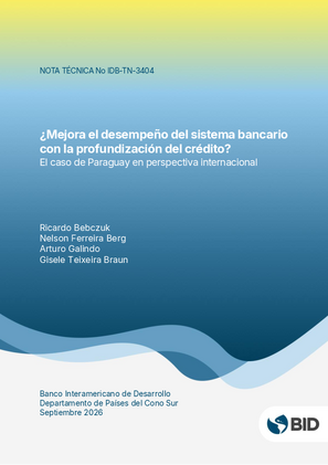 ¿Mejora el desempeño del sistema bancario con la profundización del crédito? El caso de Paraguay en perspectiva internacional