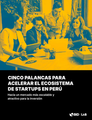 Cinco palancas para acelerar el ecosistema de startups en Perú