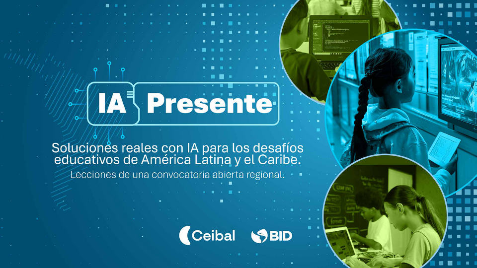 IA presente: soluciones reales con IA para los desafíos educativos de América Latina y el Caribe