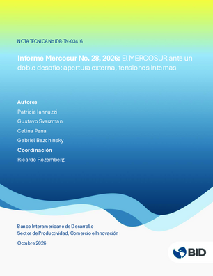 Informe Mercosur No. 28, 2026: El MERCOSUR ante un doble desafío: apertura externa, tensiones internas