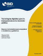 Tecnologías digitales para la transparencia en la inversión pública: Nuevos instrumentos para empoderar a ciudadanos y gobiernos